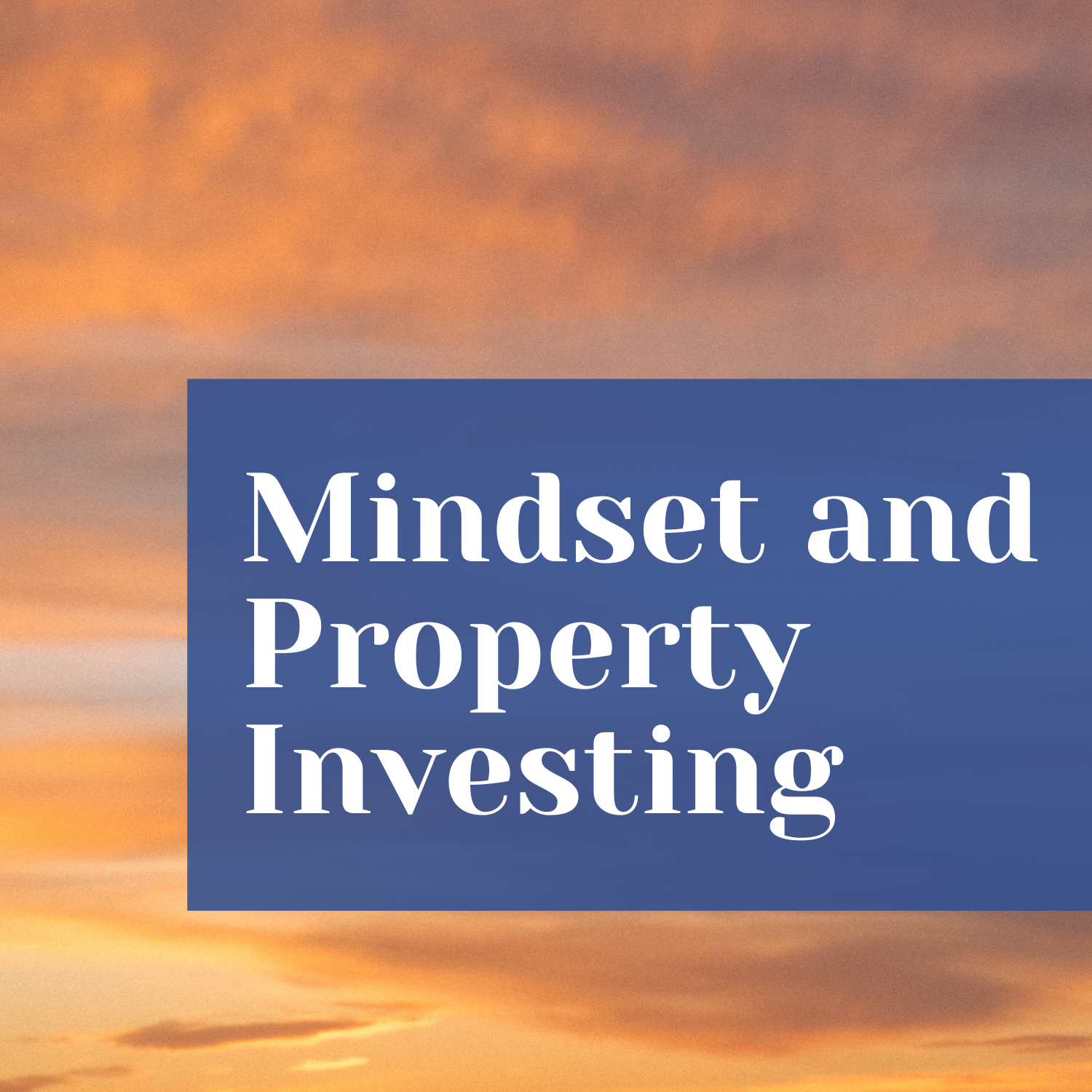 Mindset and Property Investing